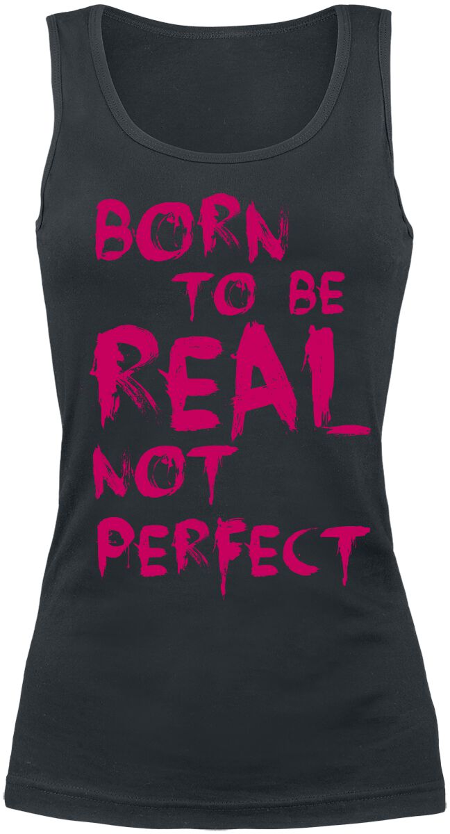 Born To Be Real Not Perfect | Slogans Top
