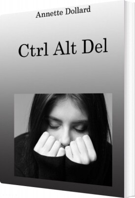 Ctrl Alt Del - Annette Dollard - English Book