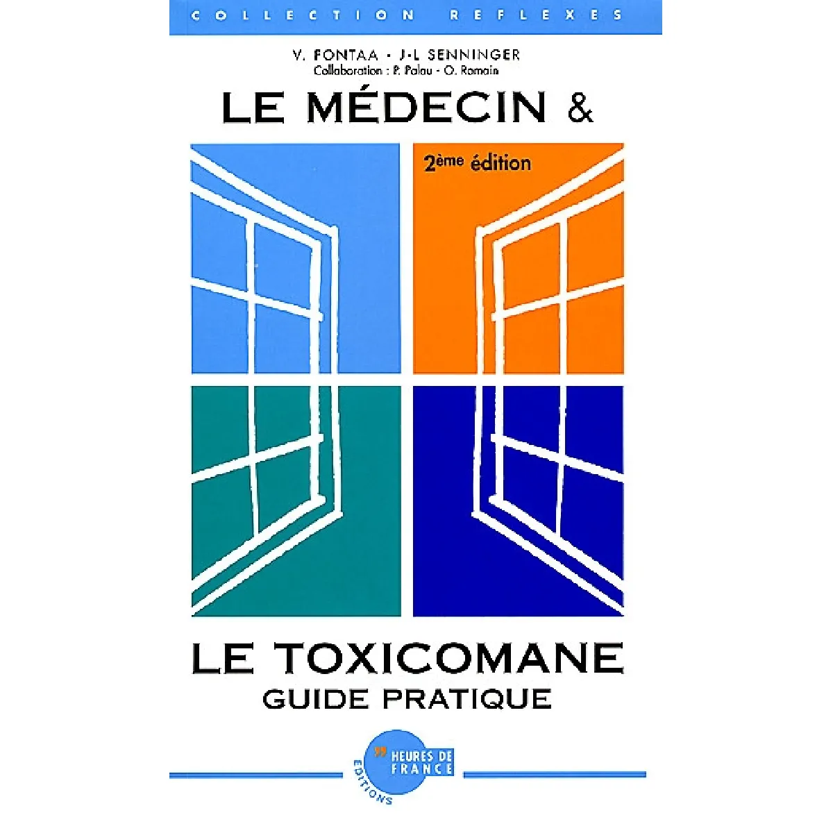 Le médecin et le toxicomane : guide pratique · Occasion
