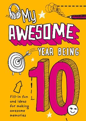 My Awesome Year being 10 (Hardback)