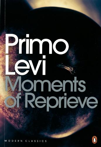 Moments of Reprieve - Penguin Modern Classics (Paperback)