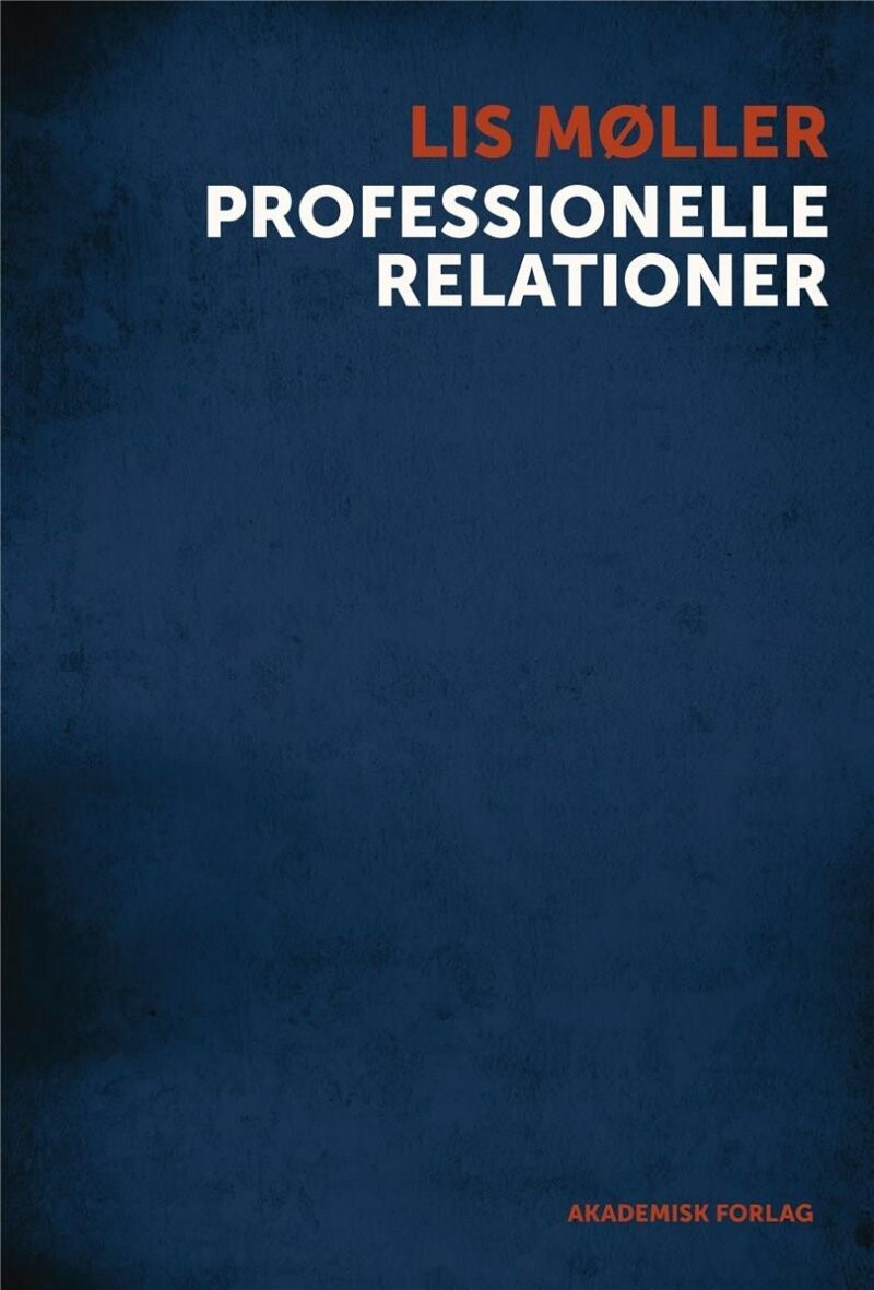 Professionelle Relationer - Lis Møller - Bog