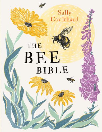 The Bee Bible: 50 Ways to Keep Bees Buzzing (Paperback)