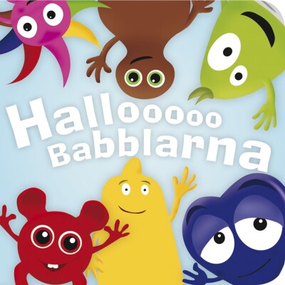 Babblarna - Hallooo Babblarna - Irene Johansson - Bog