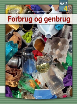 Forbrug Og Genbrug - Eva Mosegaard Amdisen - Bog