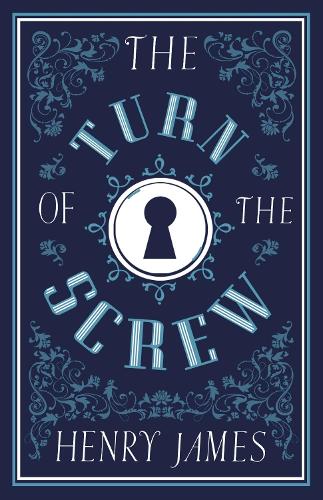 The Turn of the Screw - Alma Classics Evergreens (Paperback)