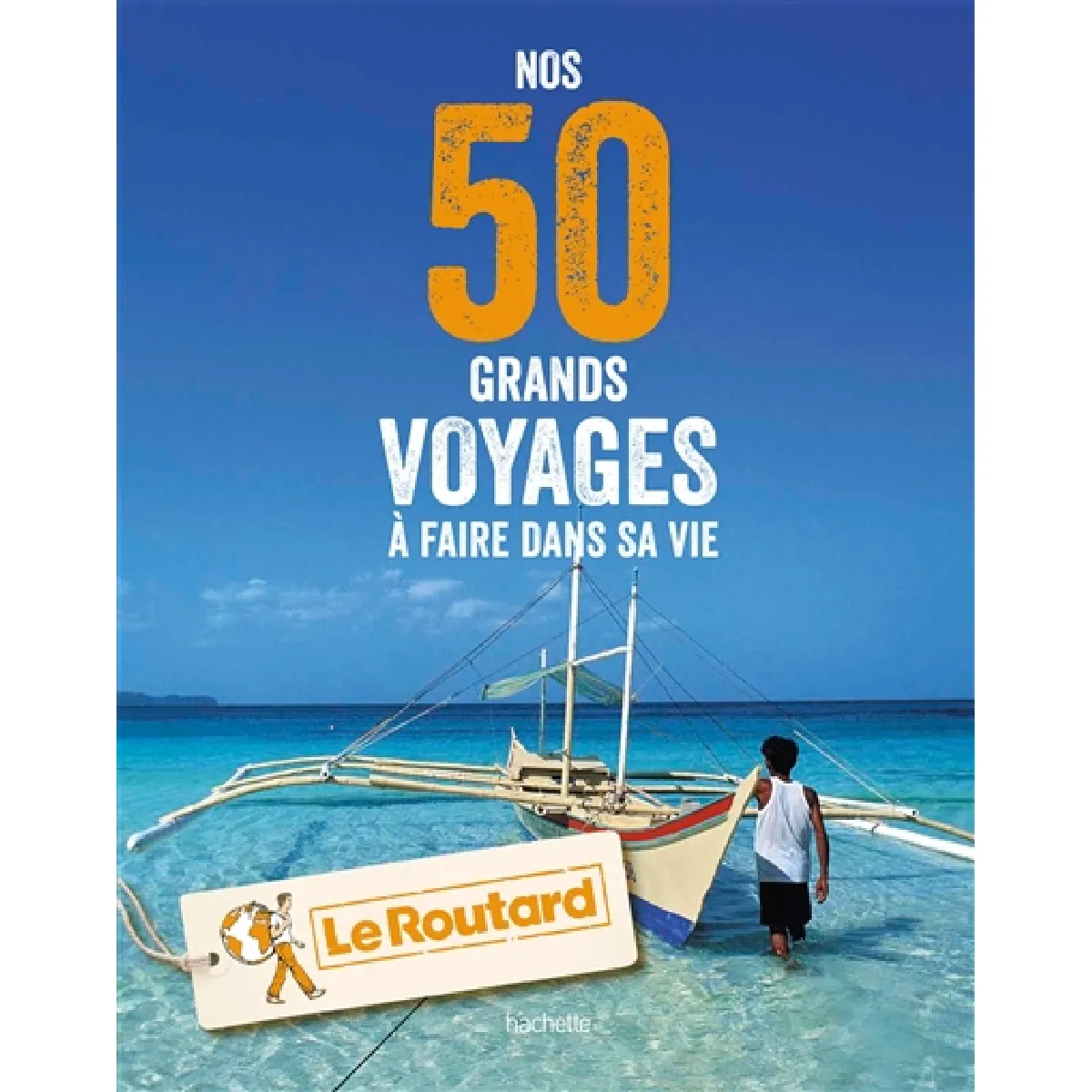 Nos 50 grands voyages à faire dans sa vie · Occasion