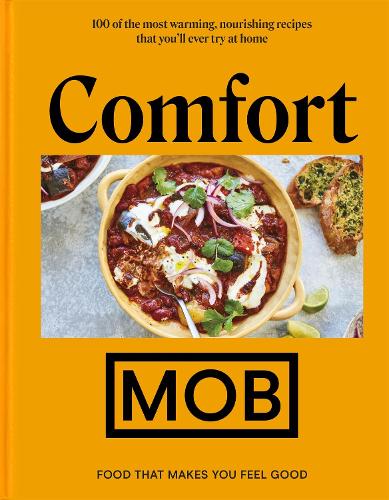 Comfort MOB: Food That Makes You Feel Good (Hardback)