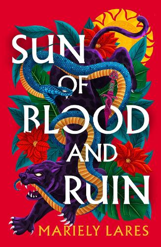 Sun of Blood and Ruin - Sun of Blood and Ruin Book 1 (Hardback)