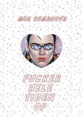 Fucker Hele Tiden Op - Moa Romanova - Tegneserie
