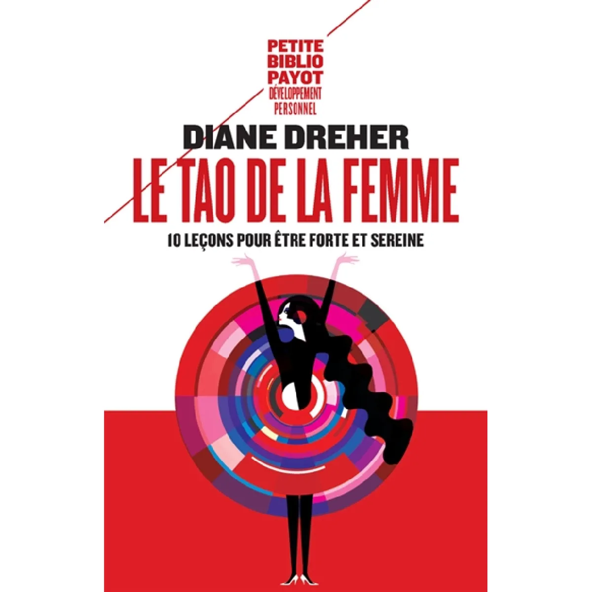 Le tao de la femme : dix leçons pour être forte et sereine · Occasion
