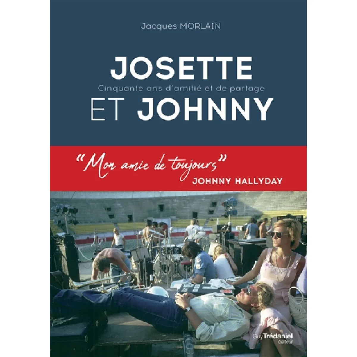 Josette et Johnny : cinquante ans d'amitié et de partage · Occasion