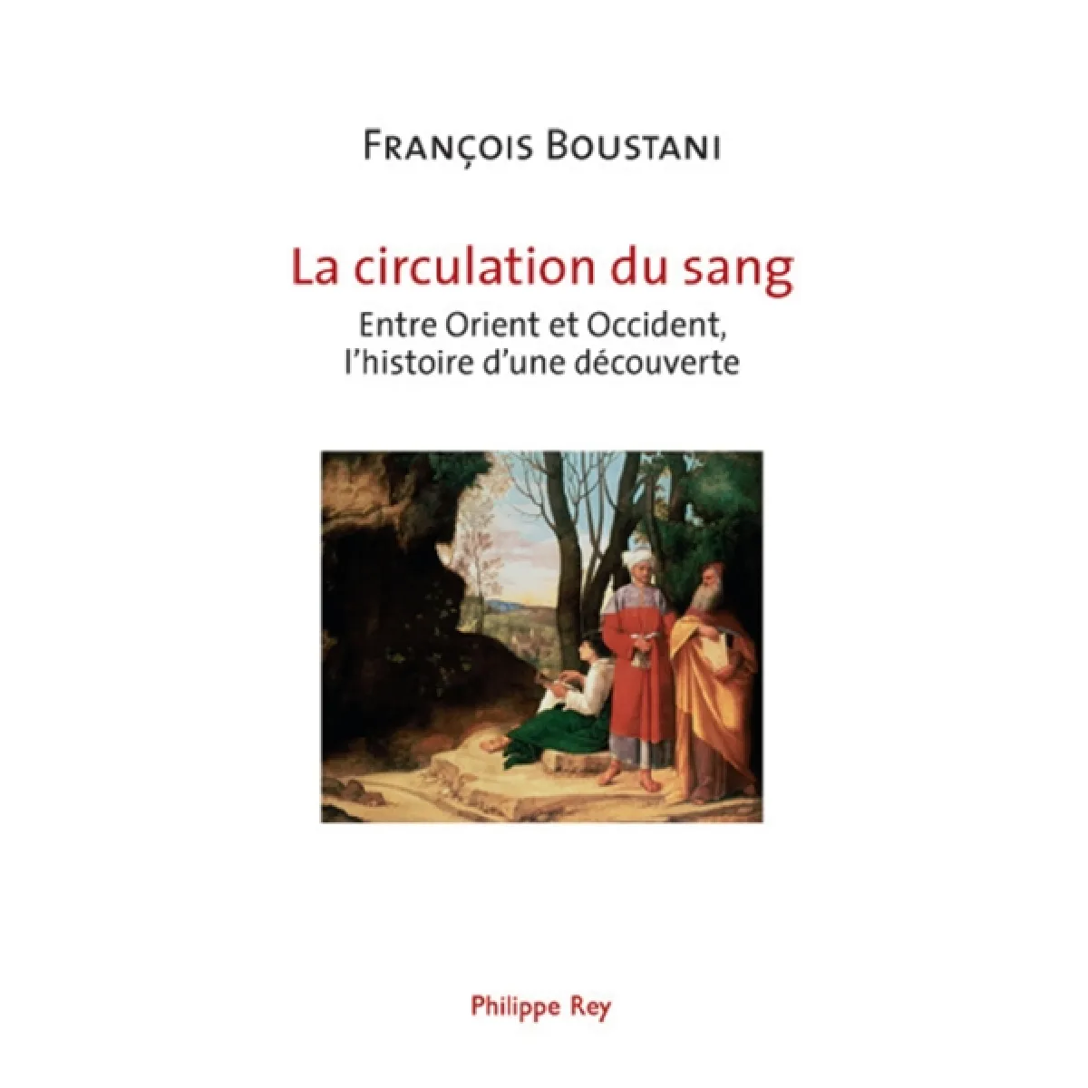 La circulation du sang : entre Orient et Occident, l'histoire d'une découverte · Occasion