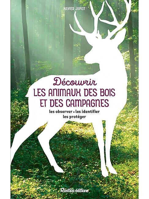 DECOUVRIR LES ANIMAUX DES BOIS ET DES CAMPAGNES