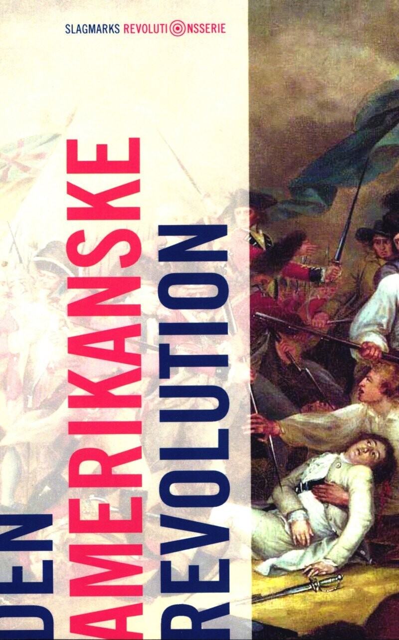 Den Amerikanske Revolution - Mikkel Thorup - Bog