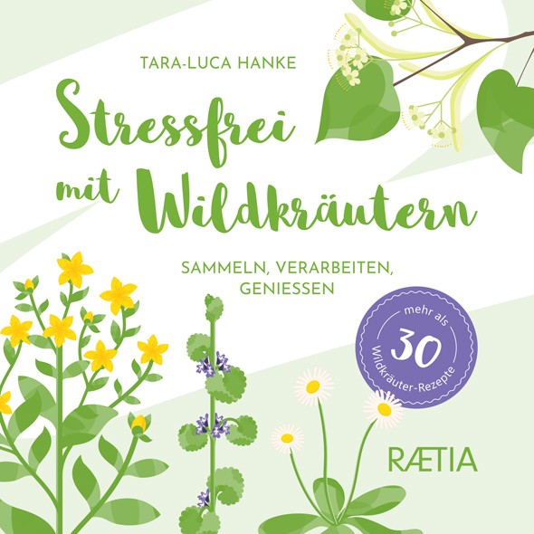 Buch 'Stressfrei mit Wildkräutern', Sammeln, verarbeiten, geniessen günstig bestellen