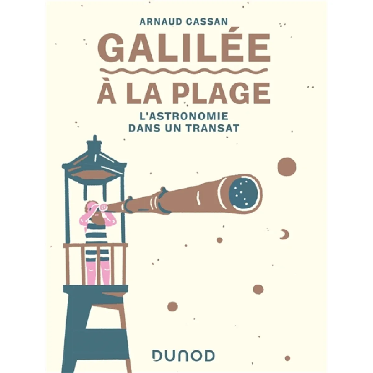Galilée à la plage : l'astronomie dans un transat · Occasion
