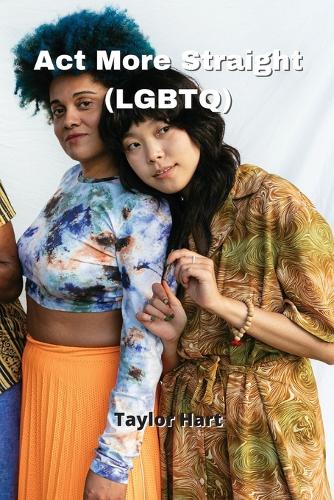 Act More Straight (LGBTQ) (Paperback)