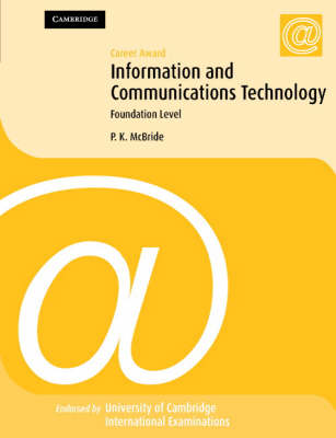Career Award Information and Communication Technology: Foundation Level - Cambridge International Examinations (Paperback)