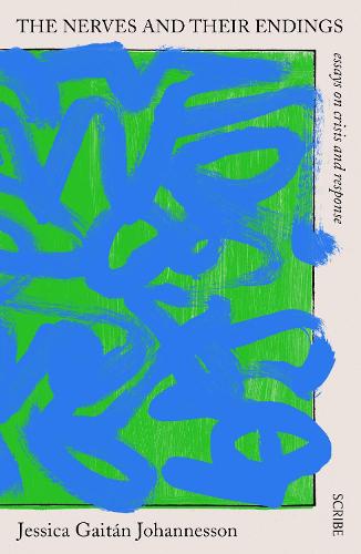 The Nerves and Their Endings: essays on crisis and response (Paperback)