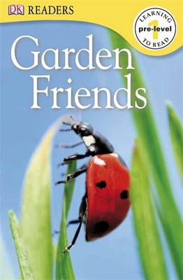 Garden Friends - DK Readers Pre-Level 1 (Paperback)