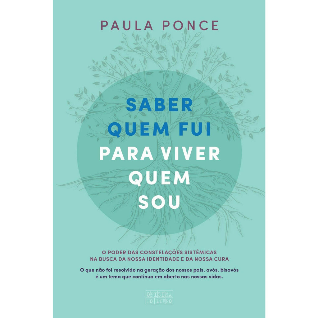 Saber Quem Fui para Viver Quem Sou de Paula Ponce