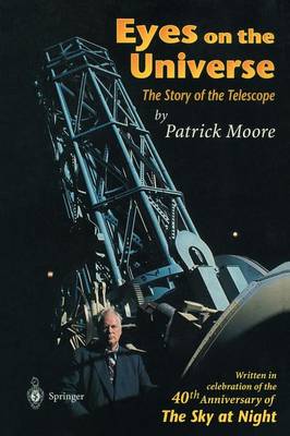 Eyes on the Universe: The Story of the Telescope (Paperback)