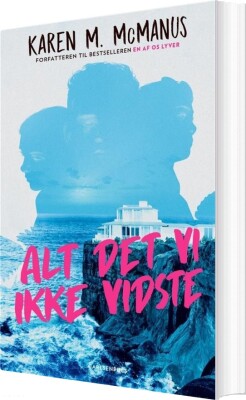 Alt Det Vi Ikke Vidste - Karen M. Mcmanus - Bog