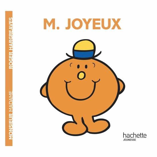 Monsieur-Madame - les Monsieurs   Monsieur Joyeux        de               Hachette Jeunesse