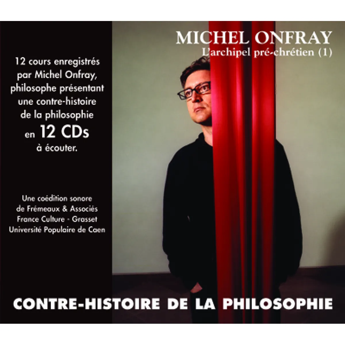 Contre-histoire de la philosophie. Vol. 1. L'archipel pré-chrétien