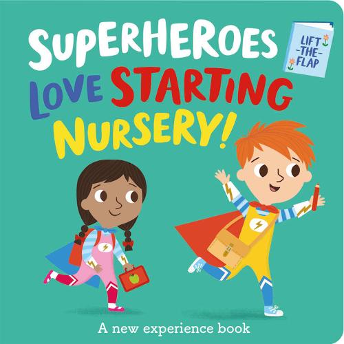 Superheroes LOVE Starting Nursery! - I'm a Super Toddler! Lift-the-Flap (Board book)