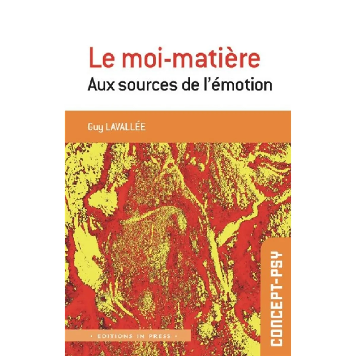 Le moi-matière : aux sources de l'émotion