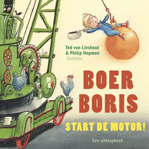 Uitgeverij gottmer boer boris start de motor!