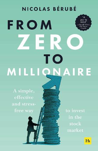 From Zero to Millionaire: A simple, effective and stress-free way to invest in the stock market (Paperback)