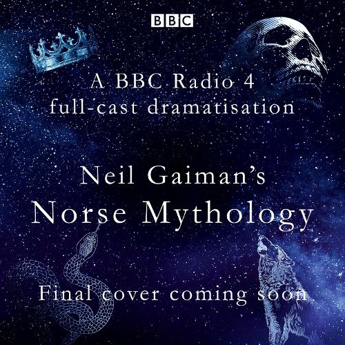 Norse Mythology: A BBC Radio 4 full-cast dramatisation (CD-Audio)