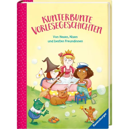 Ravensburger Kunterbunte Vorlesegeschichten - Von Hexen, Nixen und besten Freundinnen