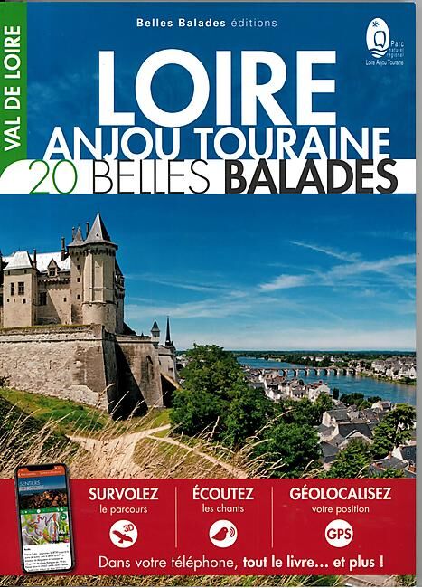 EDITIONS DAKOTA - LOIRE ANJOU TOURAINE 20 BELLES BALADES