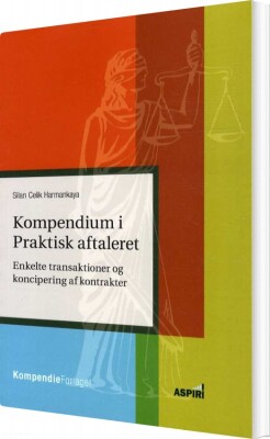 Kompendium I Praktisk Aftaleret - Silan Celik Harmankaya - Bog