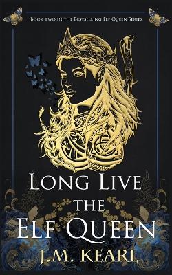 Long Live the Elf Queen (Paperback)