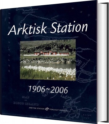 Arktisk Station 1906-2006 - Lone Bruun - Bog