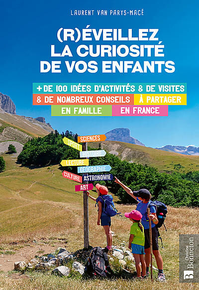 EDITON BONNETON - REVEILLEZ LA CURIOSITE DE VOS ENFANTS