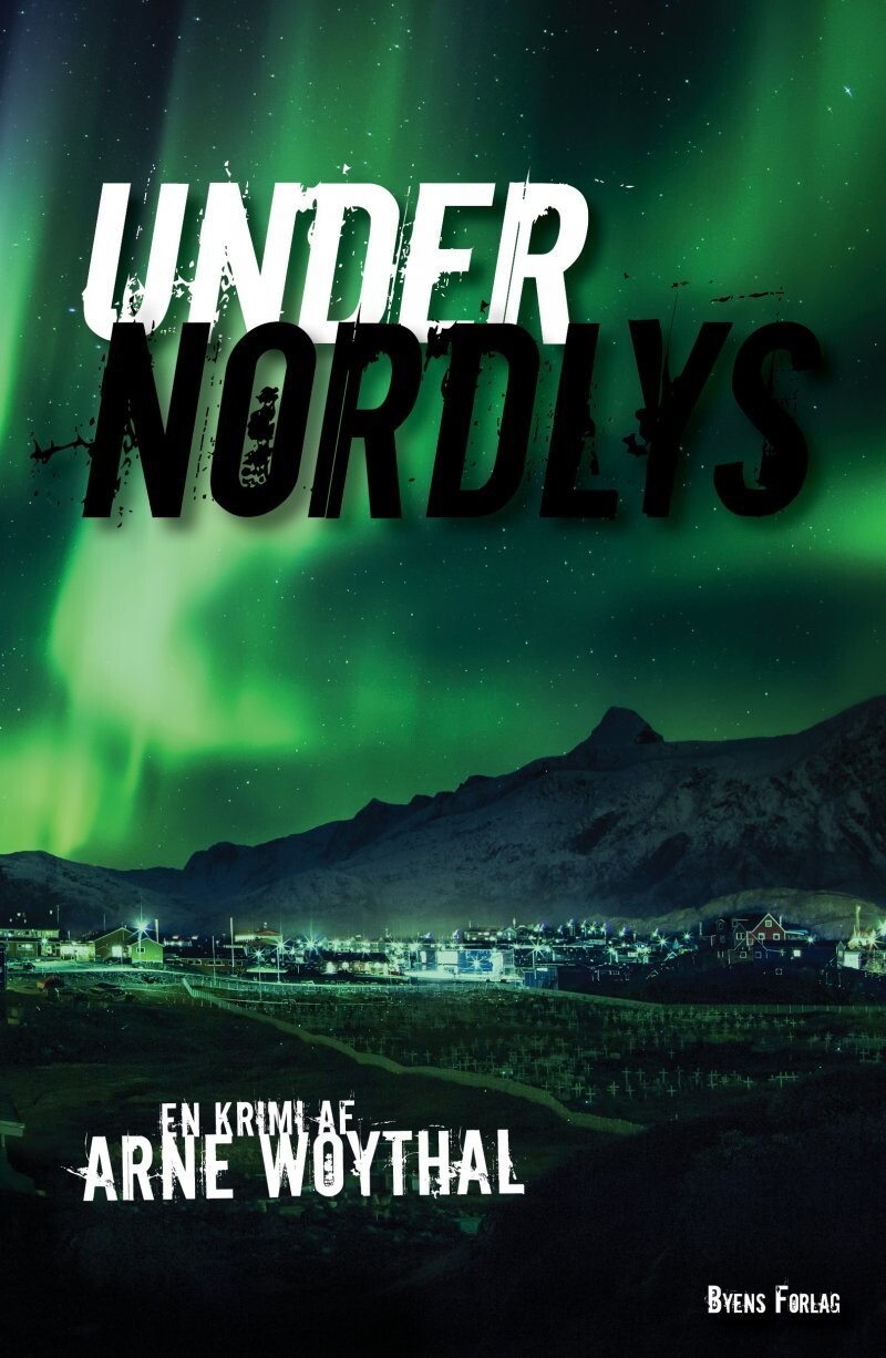 Under Nordlys - Arne Woythal - Bog