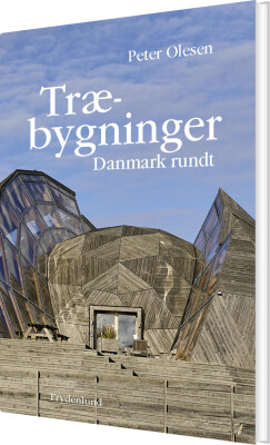 Træbygninger Danmark Rundt - Peter Olesen - Bog