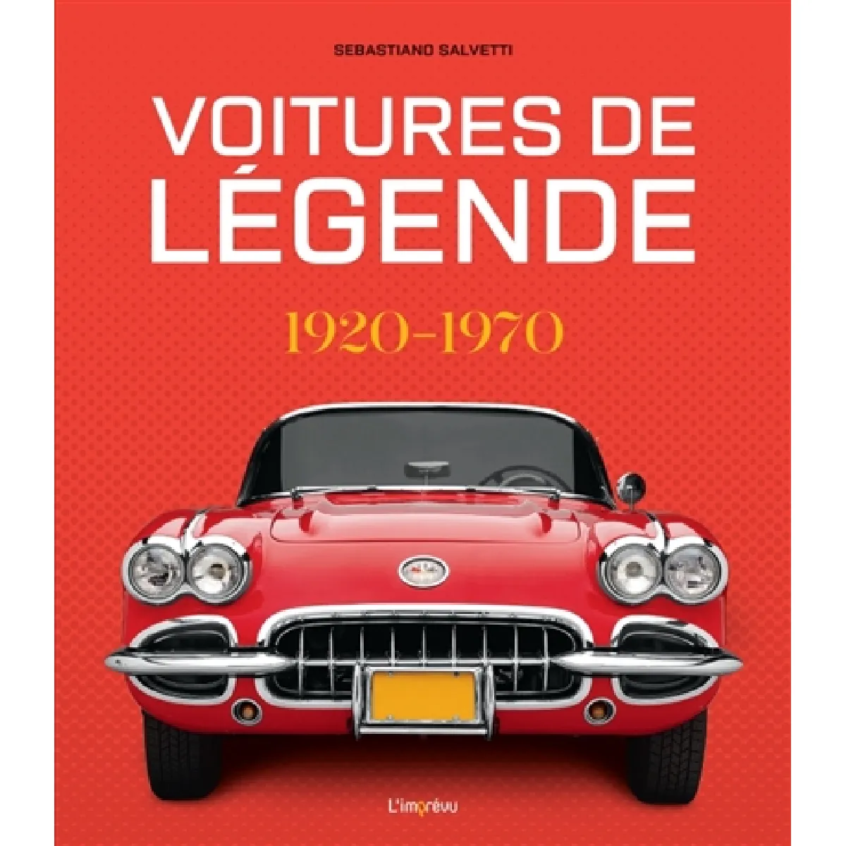 Voitures de légende : 1920-1970