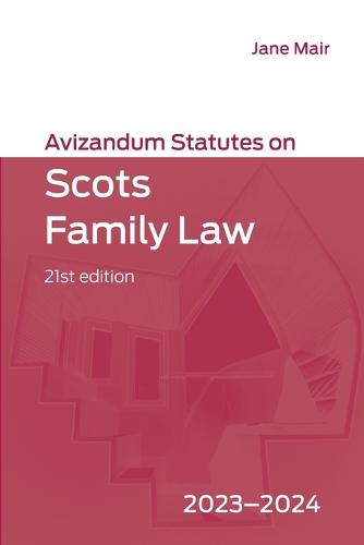 Avizandum Statutes on Scots Family Law: 2023-2024 - Avizandum Statutes (Paperback)