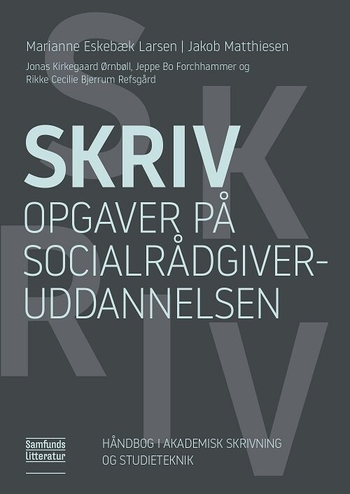 Skriv Opgaver På Socialrådgiveruddannelsen - Marianne Eskebæk Larsen - Bog