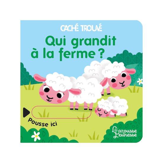 Qui grandit à la ferme ?   de               Larousse