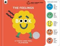 The Feelings Book: Touch-and-Feel Emotions