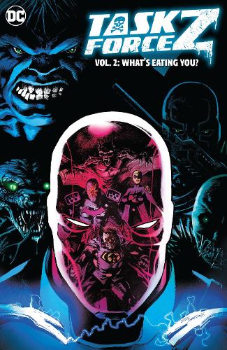 Task Force Z Vol. 2: WHAT'S EATING YOU (Hardback)