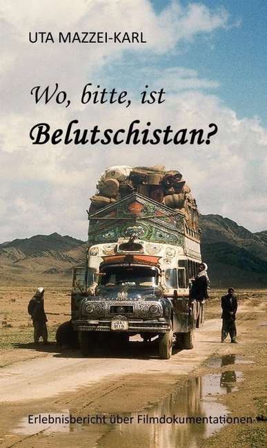 Wo, bitte, ist Belutschistan